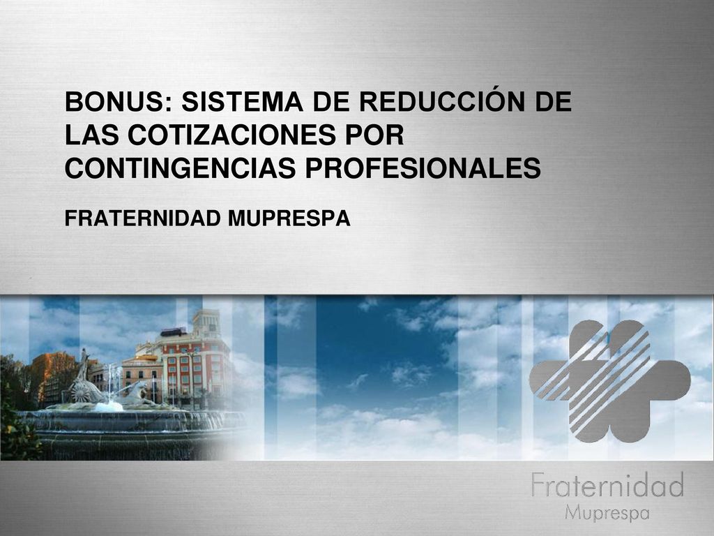 BONUS: SISTEMA DE REDUCCIÓN DE LAS COTIZACIONES POR CONTINGENCIAS PROFESIONALES
