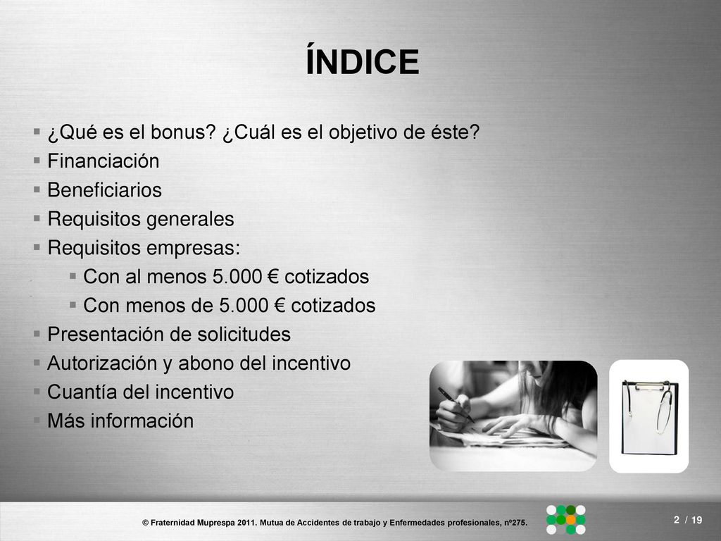 ÍNDICE ¿Qué es el bonus ¿Cuál es el objetivo de éste Financiación