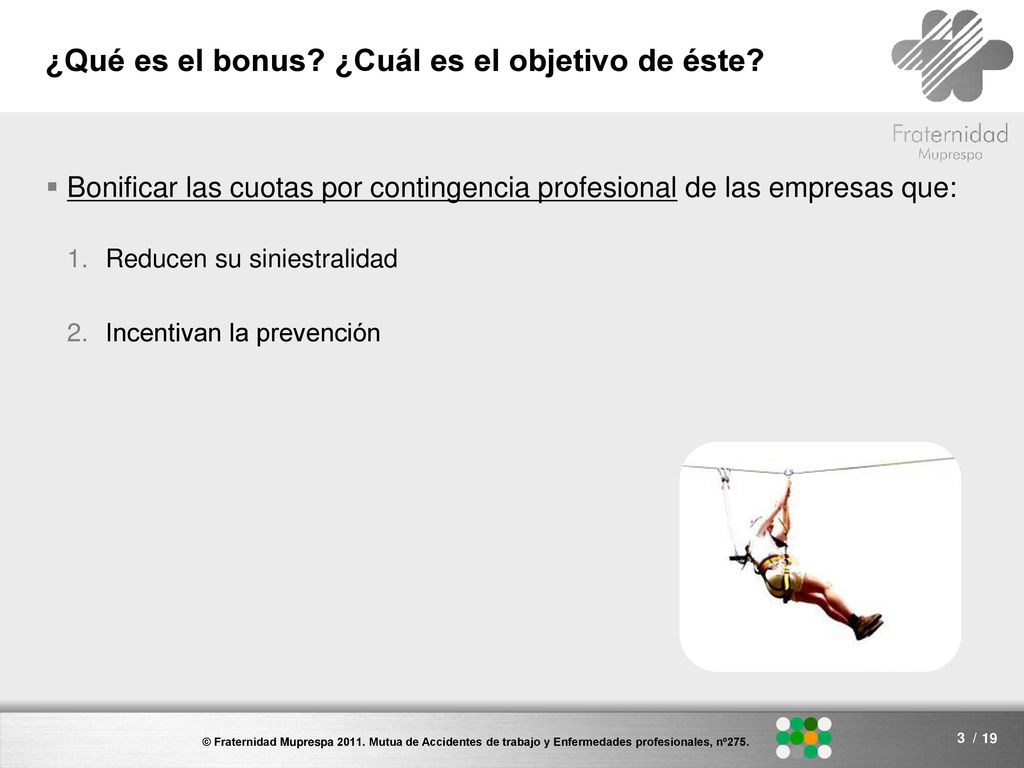 ¿Qué es el bonus ¿Cuál es el objetivo de éste