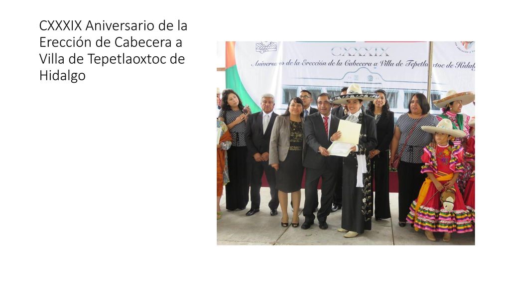CXXXIX Aniversario de la Erección de Cabecera a Villa de Tepetlaoxtoc de Hidalgo