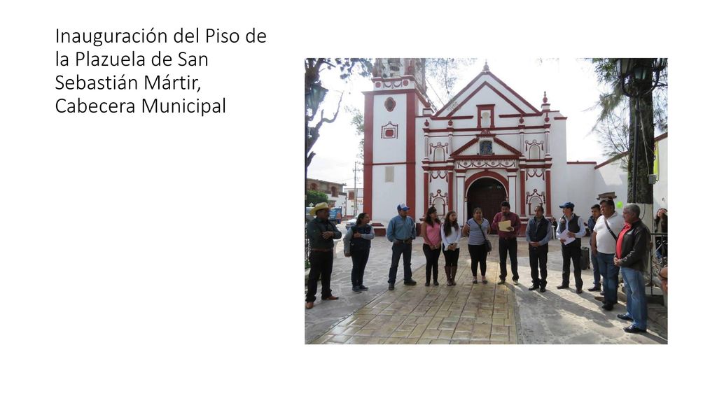 Inauguración del Piso de la Plazuela de San Sebastián Mártir, Cabecera Municipal