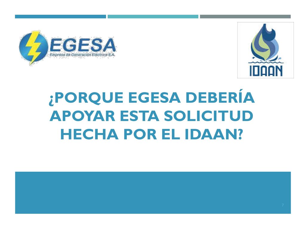 ¿Porque EGESA debería APOYAR ESTA SOLICITUD HECHA POR EL IDAAN