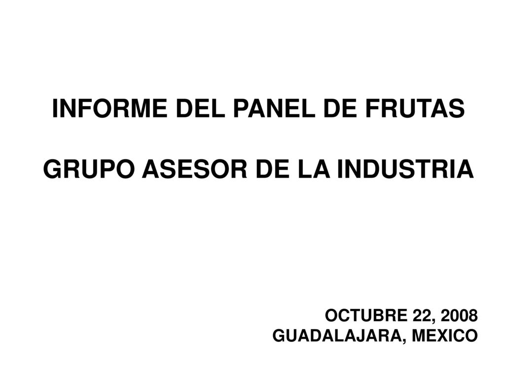 INFORME DEL PANEL DE FRUTAS GRUPO ASESOR DE LA INDUSTRIA