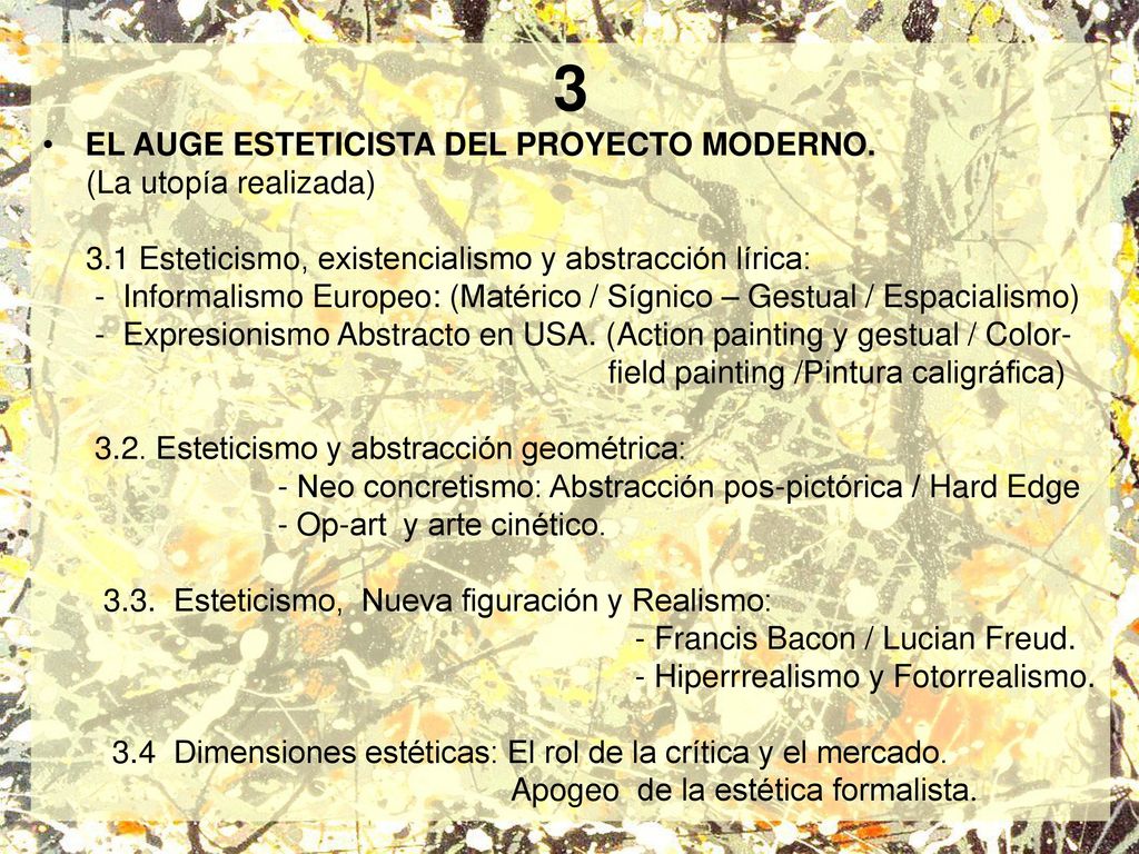3 EL AUGE ESTETICISTA DEL PROYECTO MODERNO. (La utopía realizada)