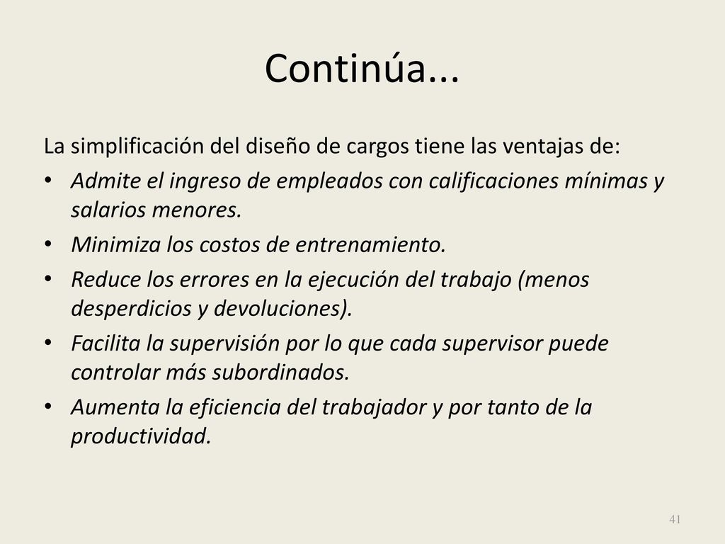 Continúa... La simplificación del diseño de cargos tiene las ventajas de:
