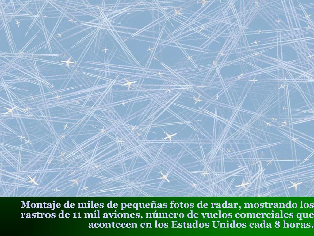 Montaje de miles de pequeñas fotos de radar, mostrando los rastros de 11 mil aviones, número de vuelos comerciales que acontecen en los Estados Unidos cada 8 horas.