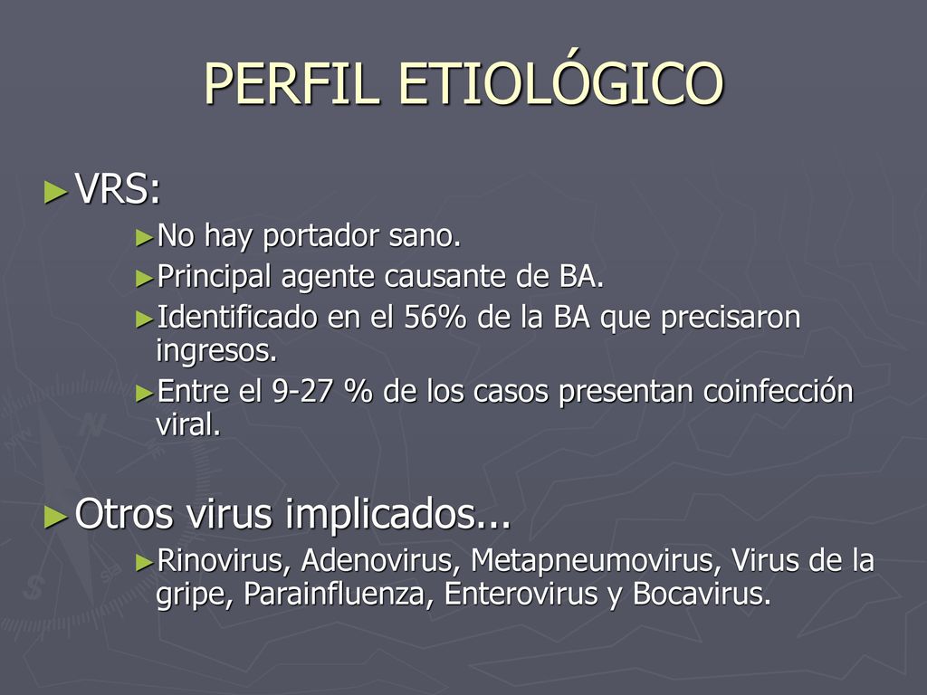 PERFIL ETIOLÓGICO VRS: Otros virus implicados... No hay portador sano.