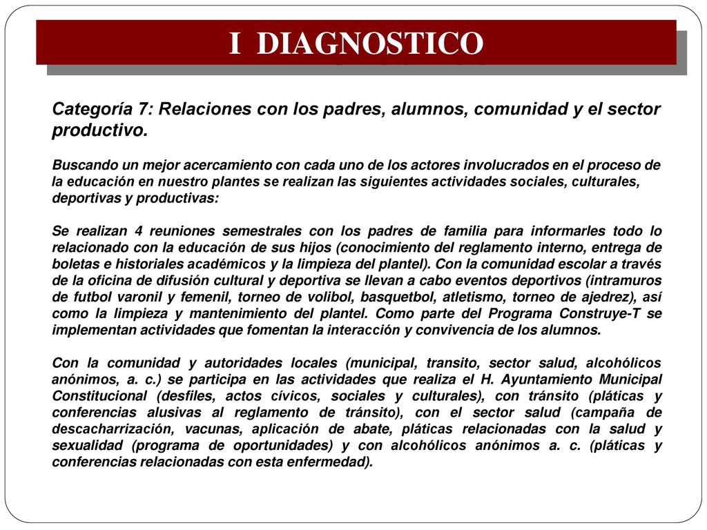 I DIAGNOSTICO Categoría 7: Relaciones con los padres, alumnos, comunidad y el sector productivo.