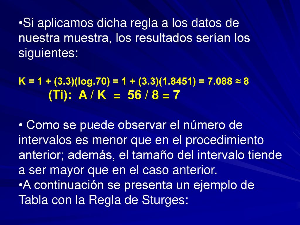 Si aplicamos dicha regla a los datos de nuestra muestra, los resultados serían los siguientes: