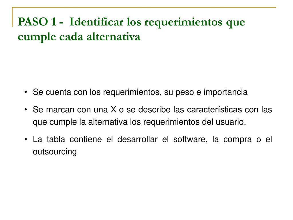 PASO 1 - Identificar los requerimientos que cumple cada alternativa
