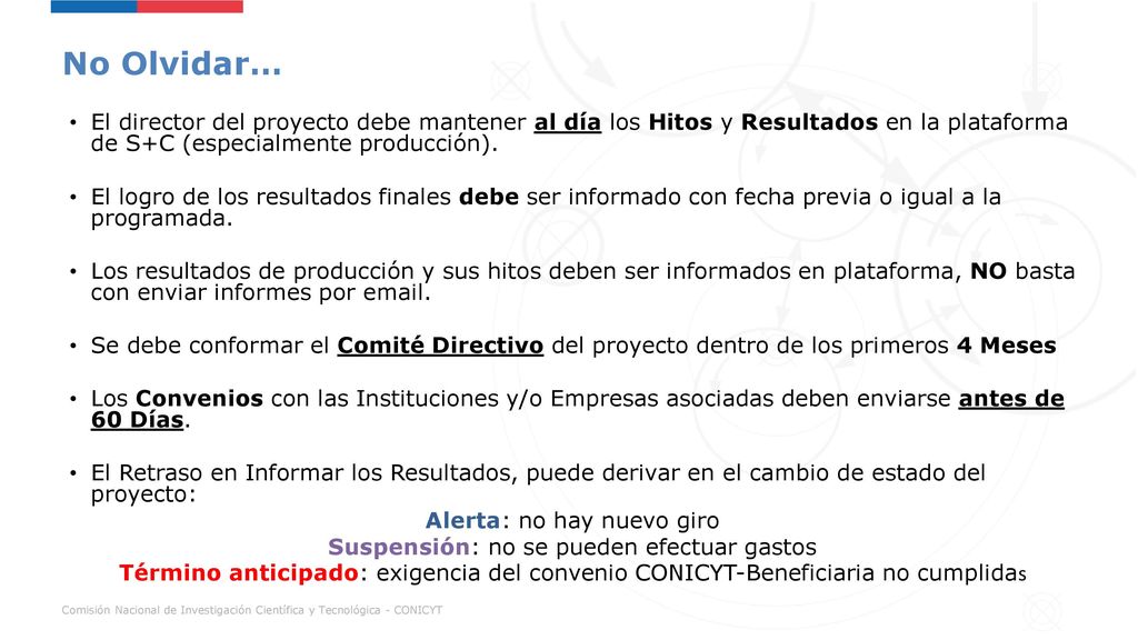 No Olvidar… El director del proyecto debe mantener al día los Hitos y Resultados en la plataforma de S+C (especialmente producción).