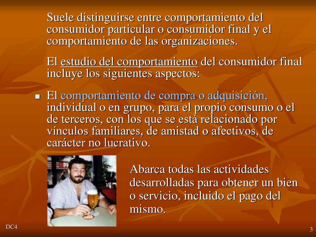 Suele distinguirse entre comportamiento del consumidor particular o consumidor final y el comportamiento de las organizaciones.