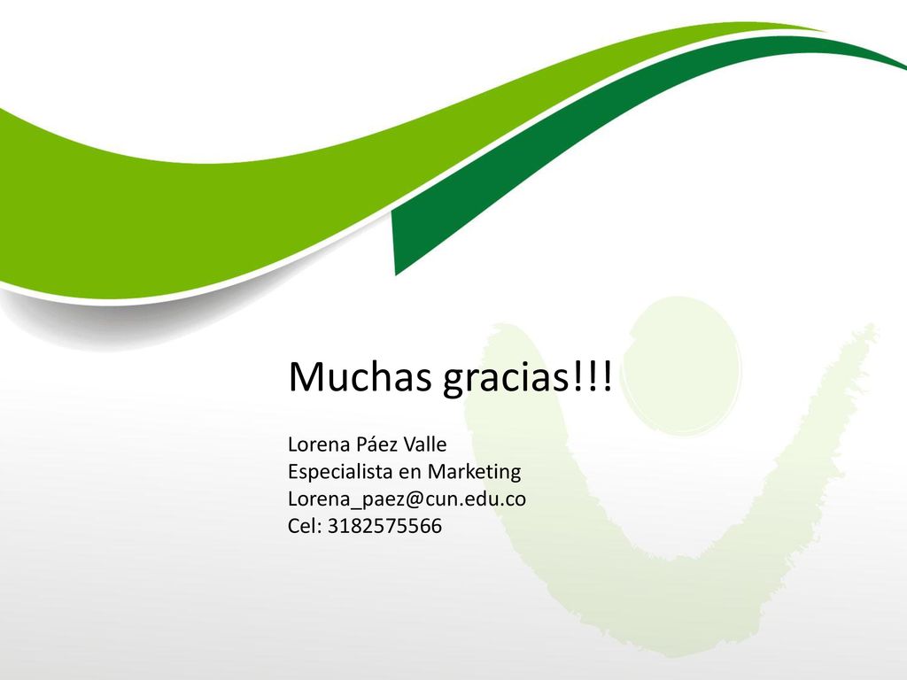 Muchas gracias!!! Lorena Páez Valle Especialista en Marketing