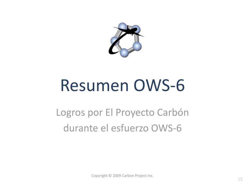 Logros por El Proyecto Carbón durante el esfuerzo OWS-6