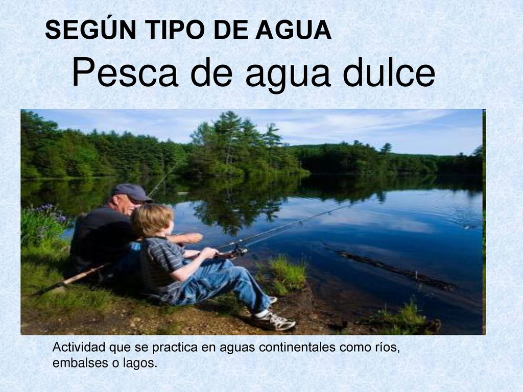 Pesca de agua dulce SEGÚN TIPO DE AGUA
