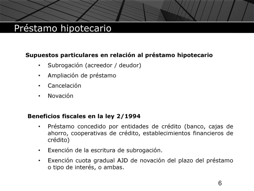 Préstamo hipotecario Supuestos particulares en relación al préstamo hipotecario. Subrogación (acreedor / deudor)