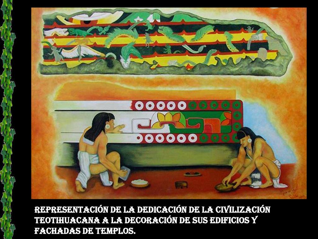 Representación de la dedicación de la civilización Teotihuacana a la decoración de sus edificios y fachadas de templos.