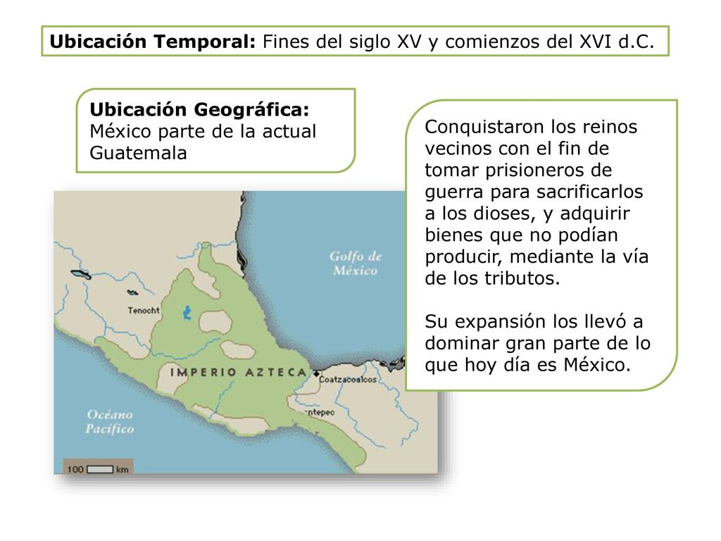 Ubicación Temporal: Fines del siglo XV y comienzos del XVI d.C.