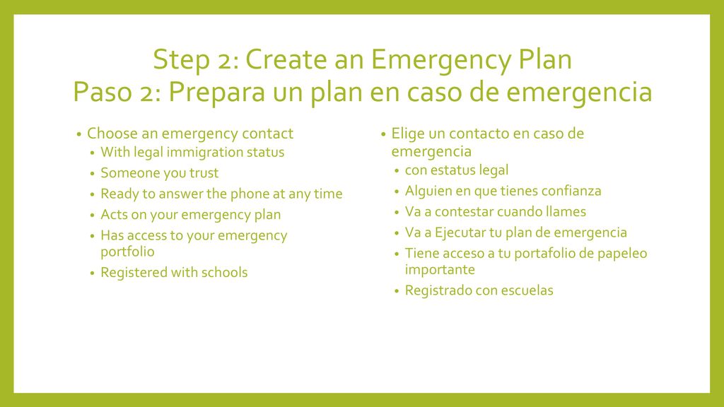 Step 2: Create an Emergency Plan Paso 2: Prepara un plan en caso de emergencia