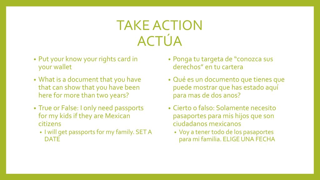 TAKE ACTION ACTÚA Put your know your rights card in your wallet