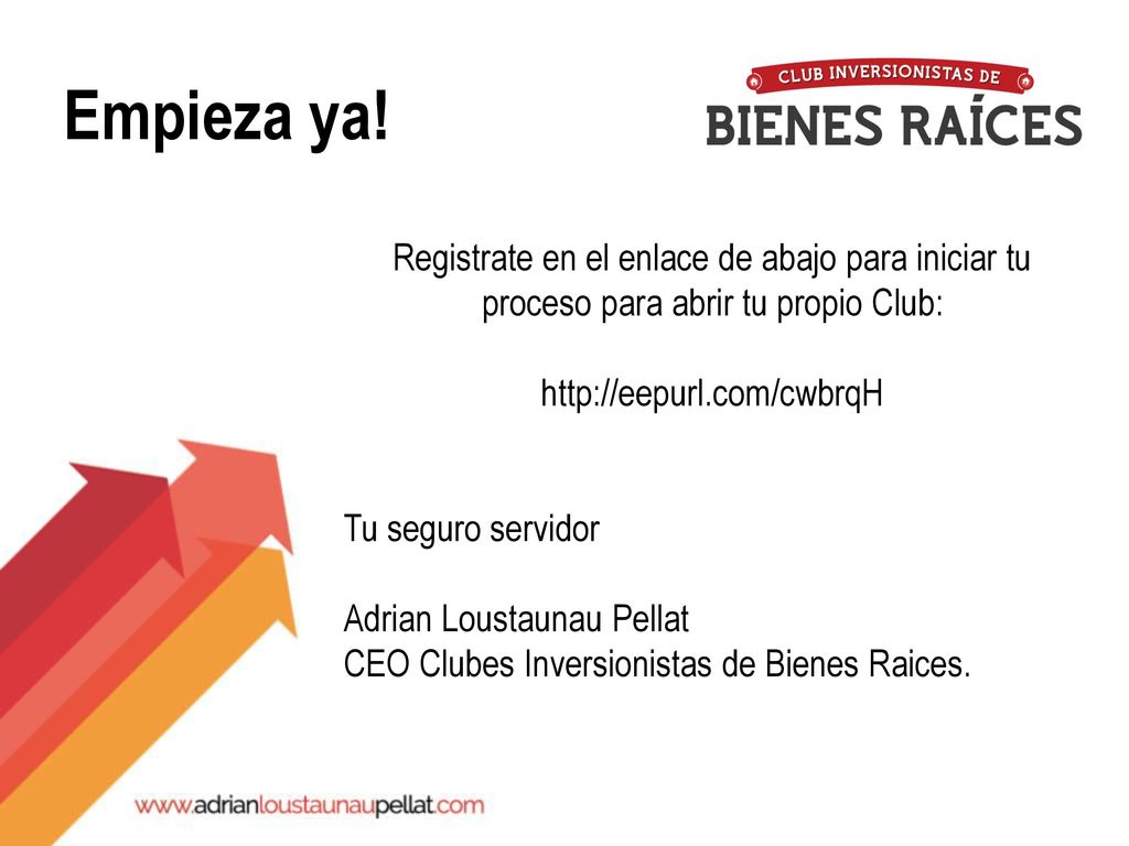 Empieza ya! Registrate en el enlace de abajo para iniciar tu proceso para abrir tu propio Club:
