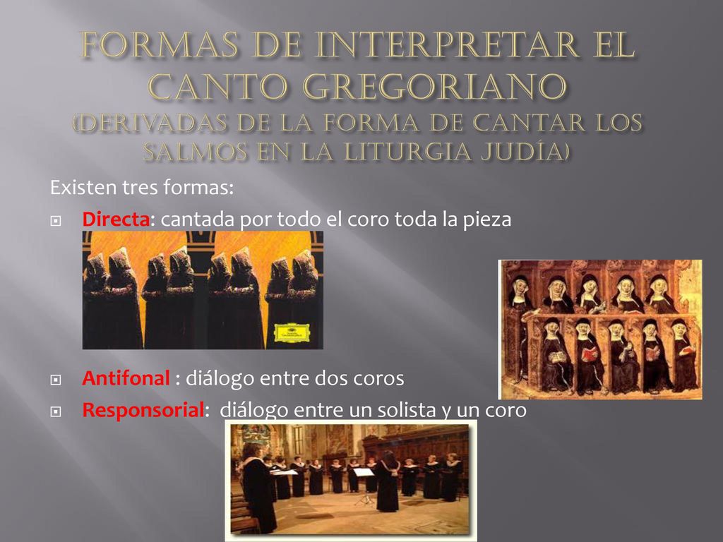 Formas de interpretar el Canto Gregoriano (derivadas de la forma de cantar los salmos en la liturgia judía)