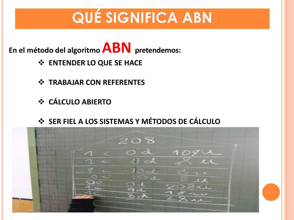 QUÉ SIGNIFICA ABN En el método del algoritmo ABN pretendemos: