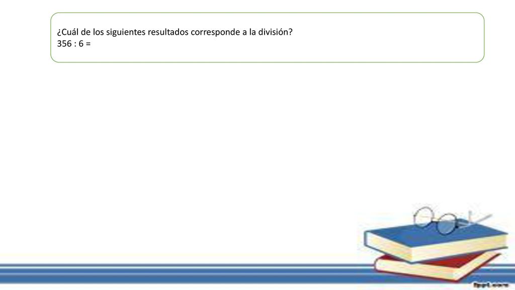 ¿Cuál de los siguientes resultados corresponde a la división