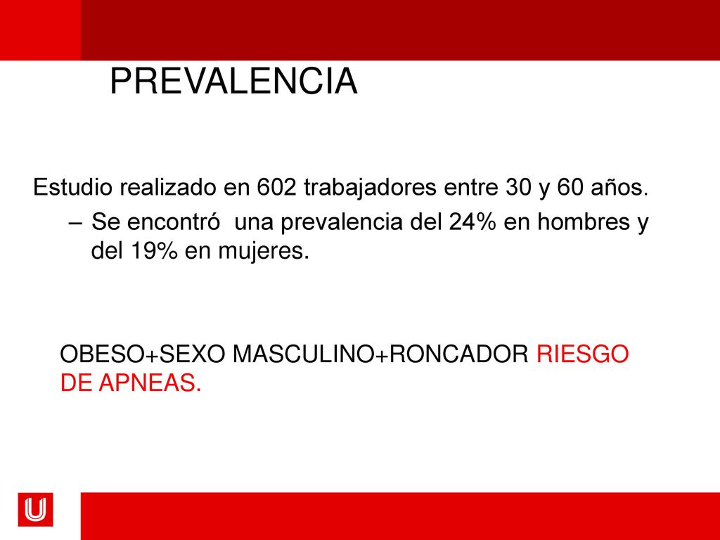 PREVALENCIA Estudio realizado en 602 trabajadores entre 30 y 60 años.