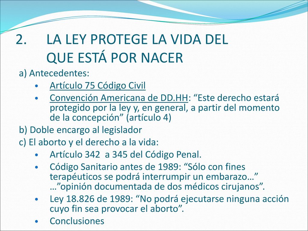 2. LA LEY PROTEGE LA VIDA DEL QUE ESTÁ POR NACER