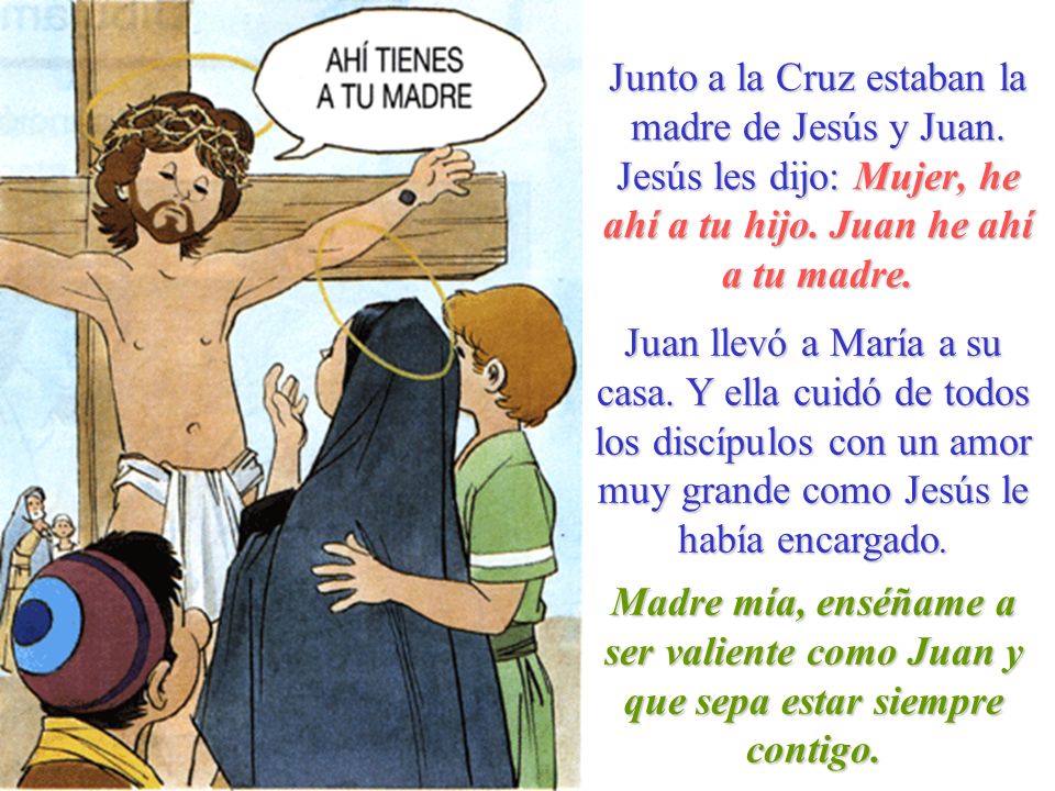 Junto a la Cruz estaban la madre de Jesús y Juan