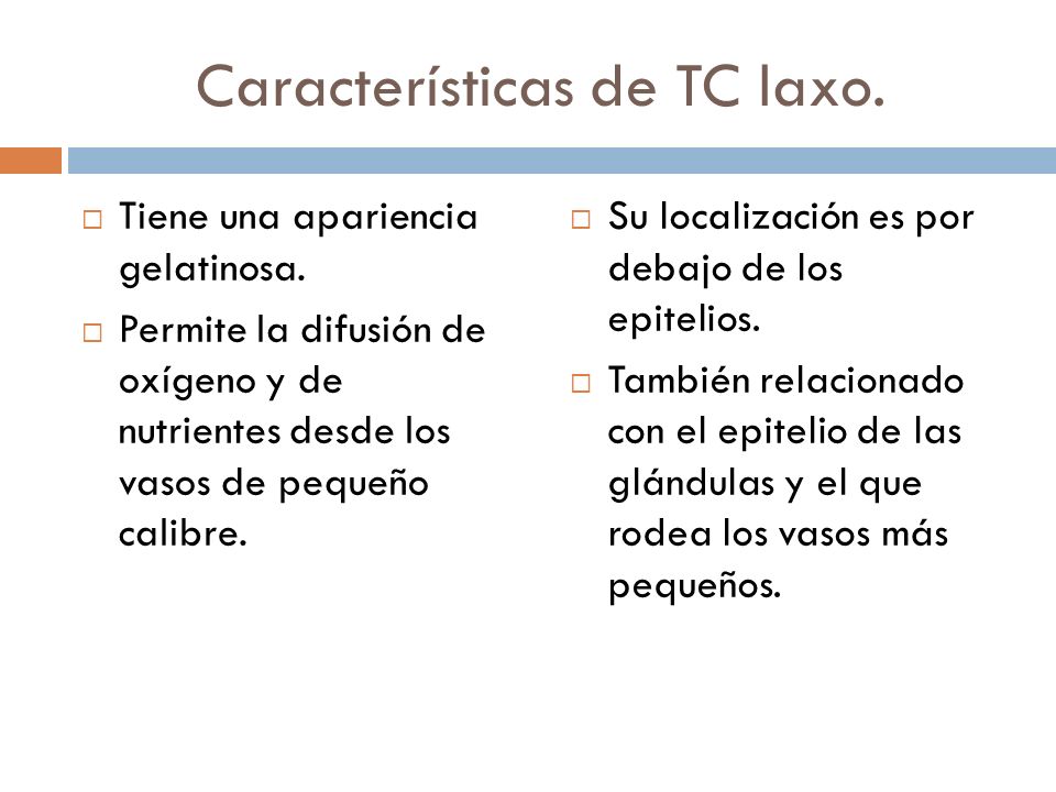 Características de TC laxo.