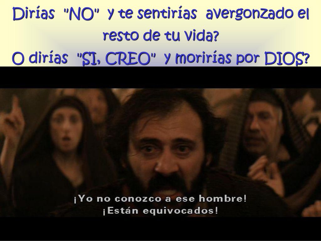 Dirías NO y te sentirías avergonzado el resto de tu vida