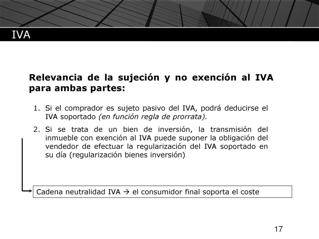 IVA Relevancia de la sujeción y no exención al IVA para ambas partes: