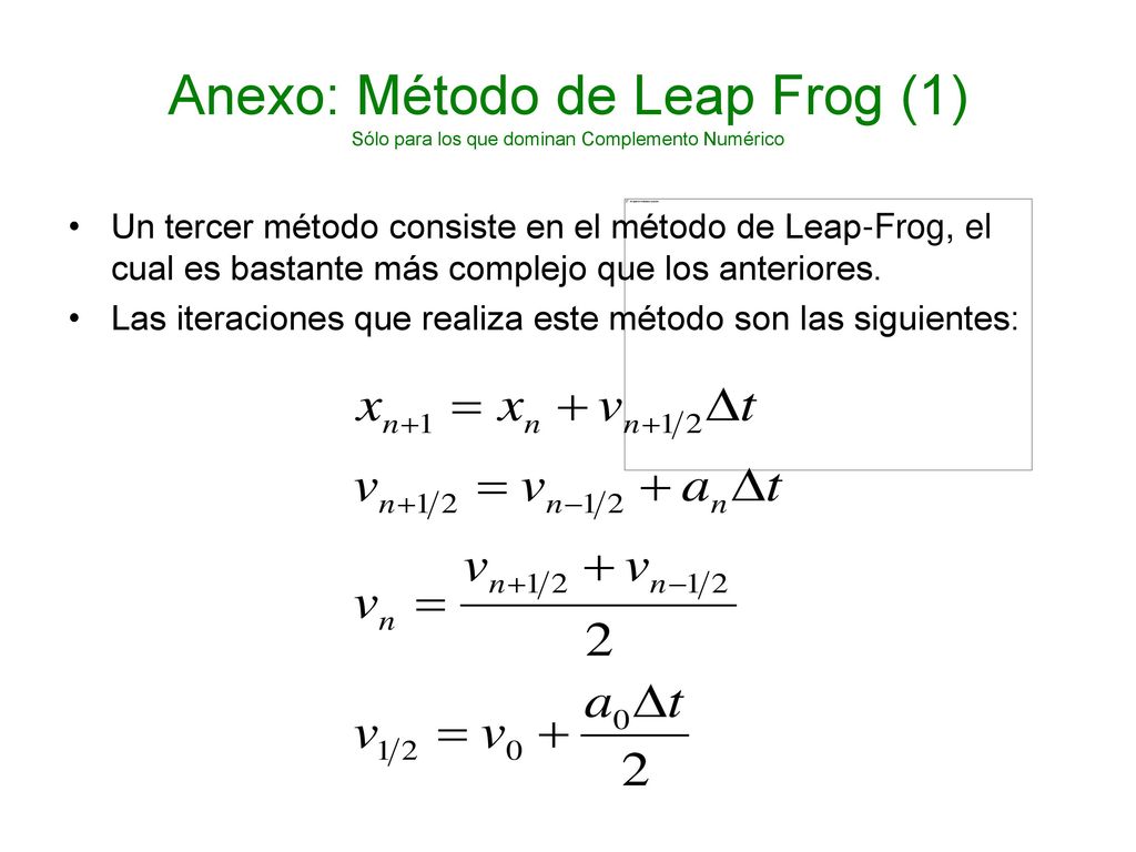 Anexo: Método de Leap Frog (1) Sólo para los que dominan Complemento Numérico