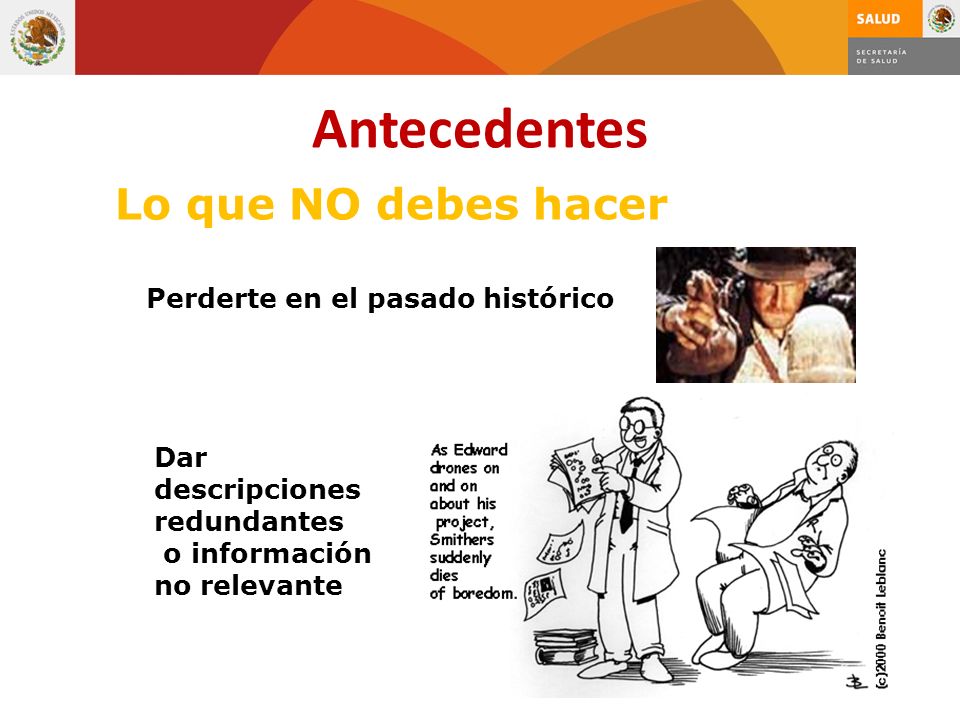 Antecedentes Lo que NO debes hacer Perderte en el pasado histórico