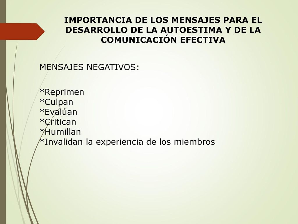 IMPORTANCIA DE LOS MENSAJES PARA EL DESARROLLO DE LA AUTOESTIMA Y DE LA COMUNICACIÓN EFECTIVA