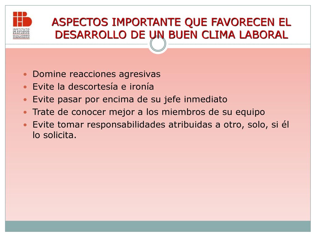 ASPECTOS IMPORTANTE QUE FAVORECEN EL DESARROLLO DE UN BUEN CLIMA LABORAL