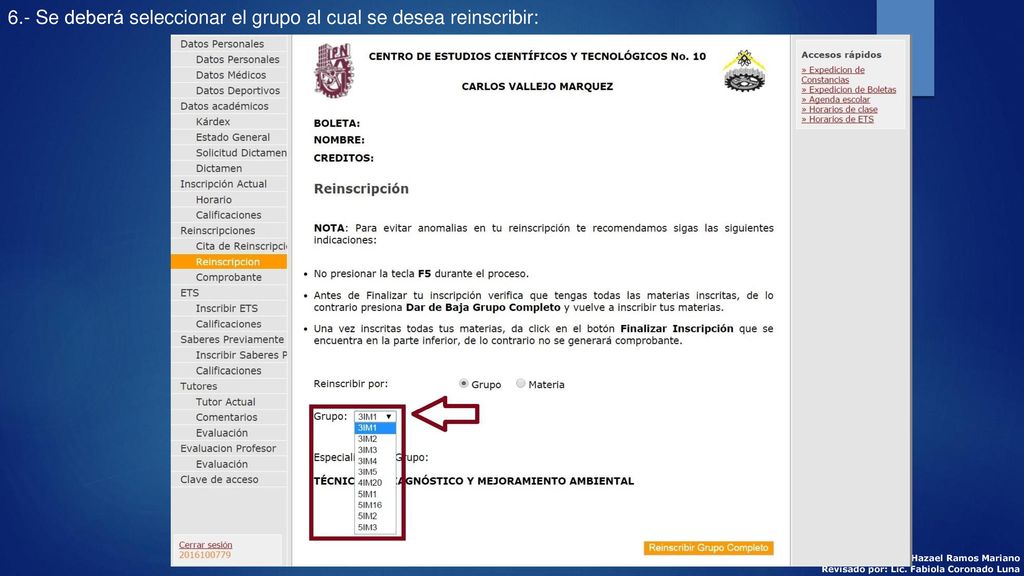 6.- Se deberá seleccionar el grupo al cual se desea reinscribir: