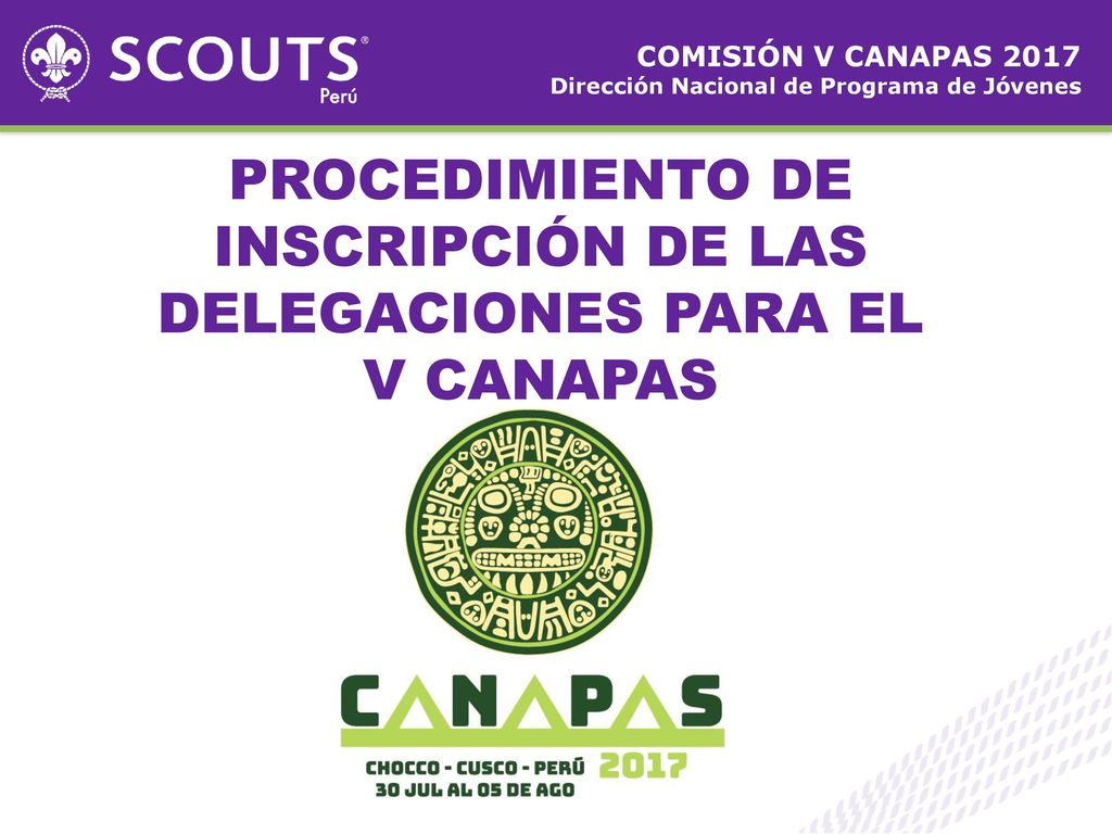 PROCEDIMIENTO DE INSCRIPCIÓN DE LAS DELEGACIONES PARA EL V CANAPAS