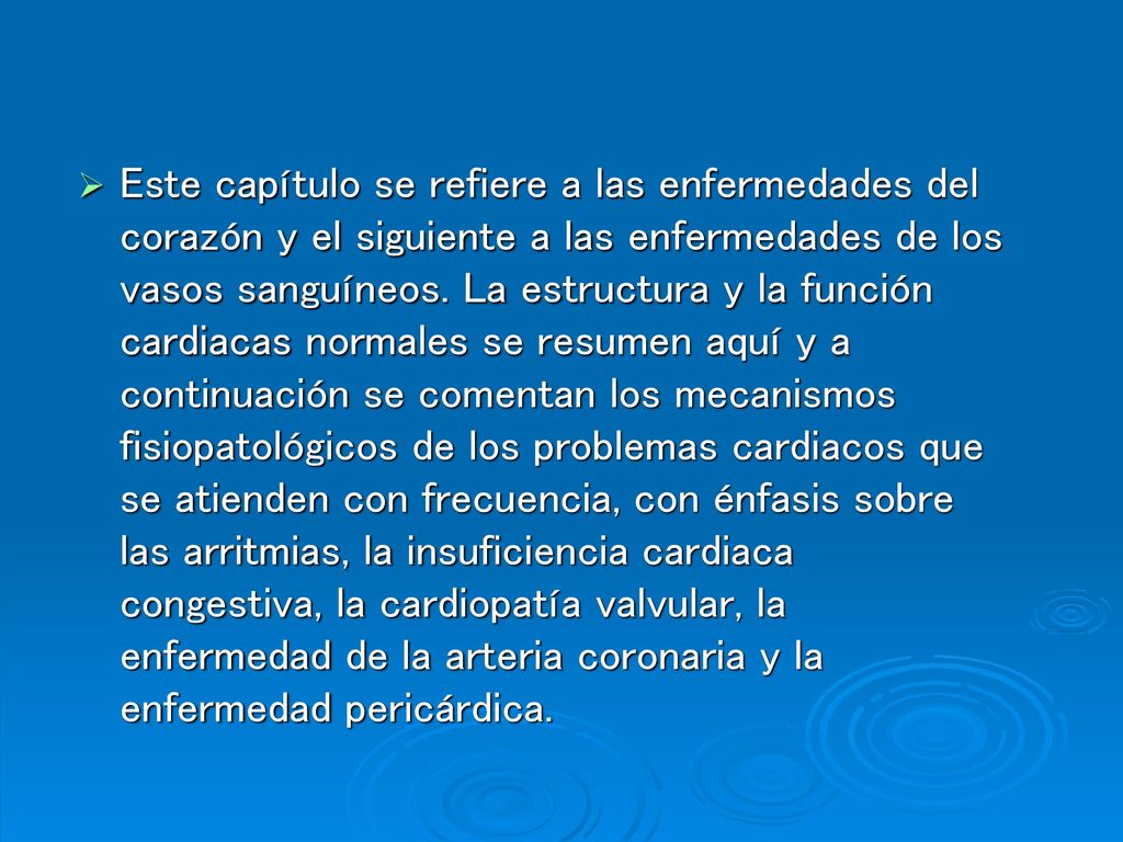Este capítulo se refiere a las enfermedades del corazón y el siguiente a las enfermedades de los vasos sanguíneos.