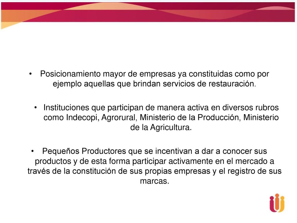 Posicionamiento mayor de empresas ya constituidas como por ejemplo aquellas que brindan servicios de restauración.