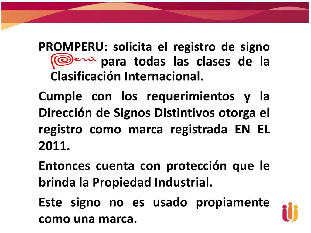 Entonces cuenta con protección que le brinda la Propiedad Industrial.