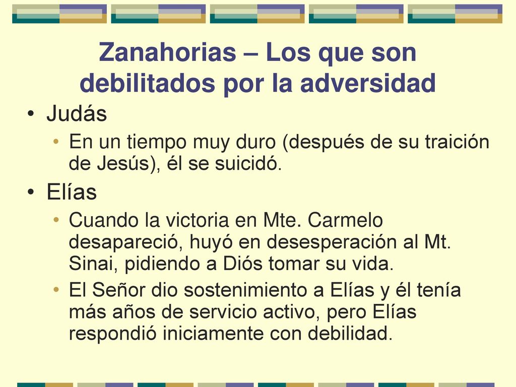 Zanahorias – Los que son debilitados por la adversidad