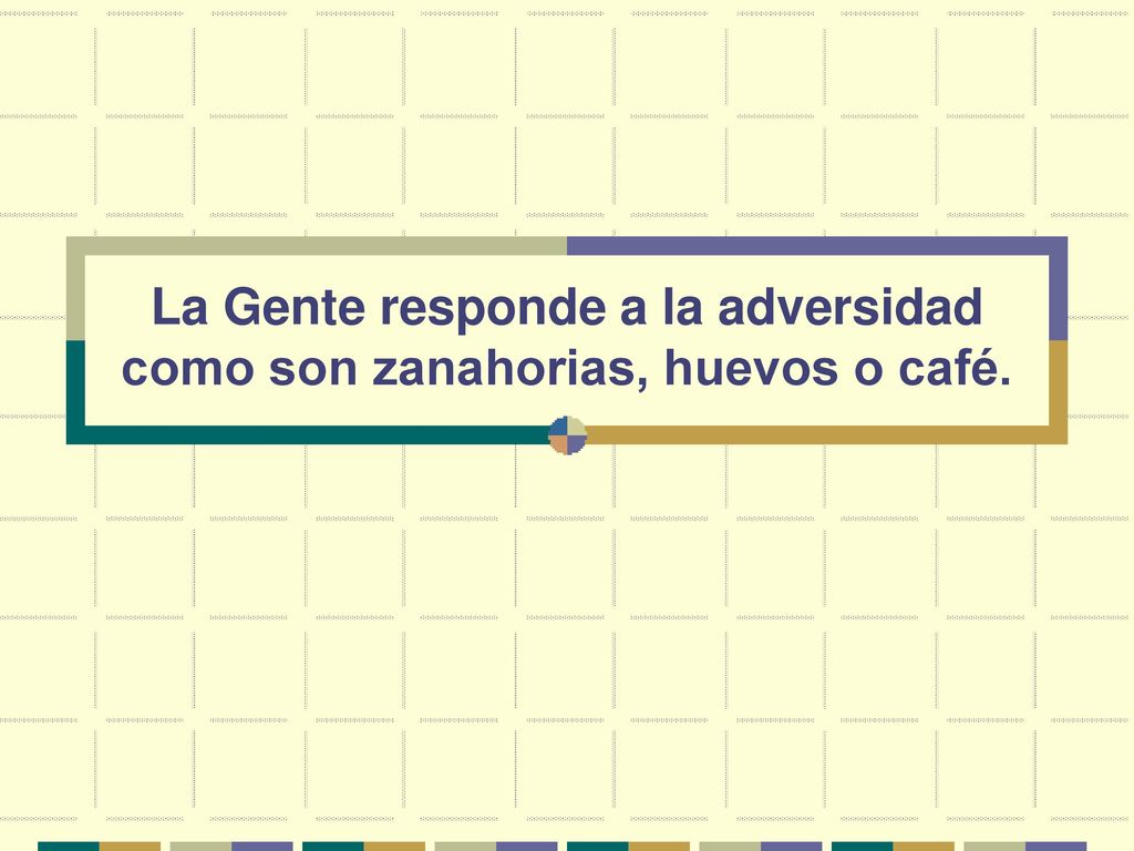 La Gente responde a la adversidad como son zanahorias, huevos o café.