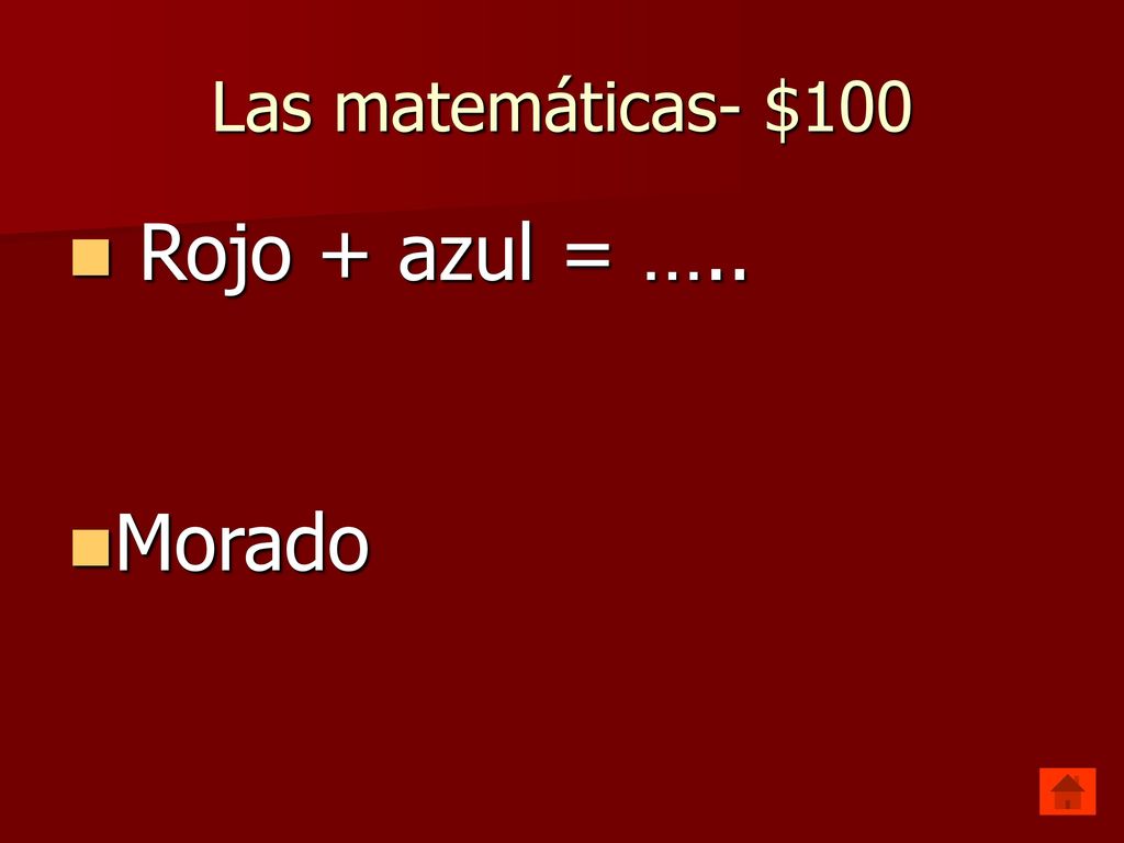 Las matemáticas- $100 Rojo + azul = ….. Morado