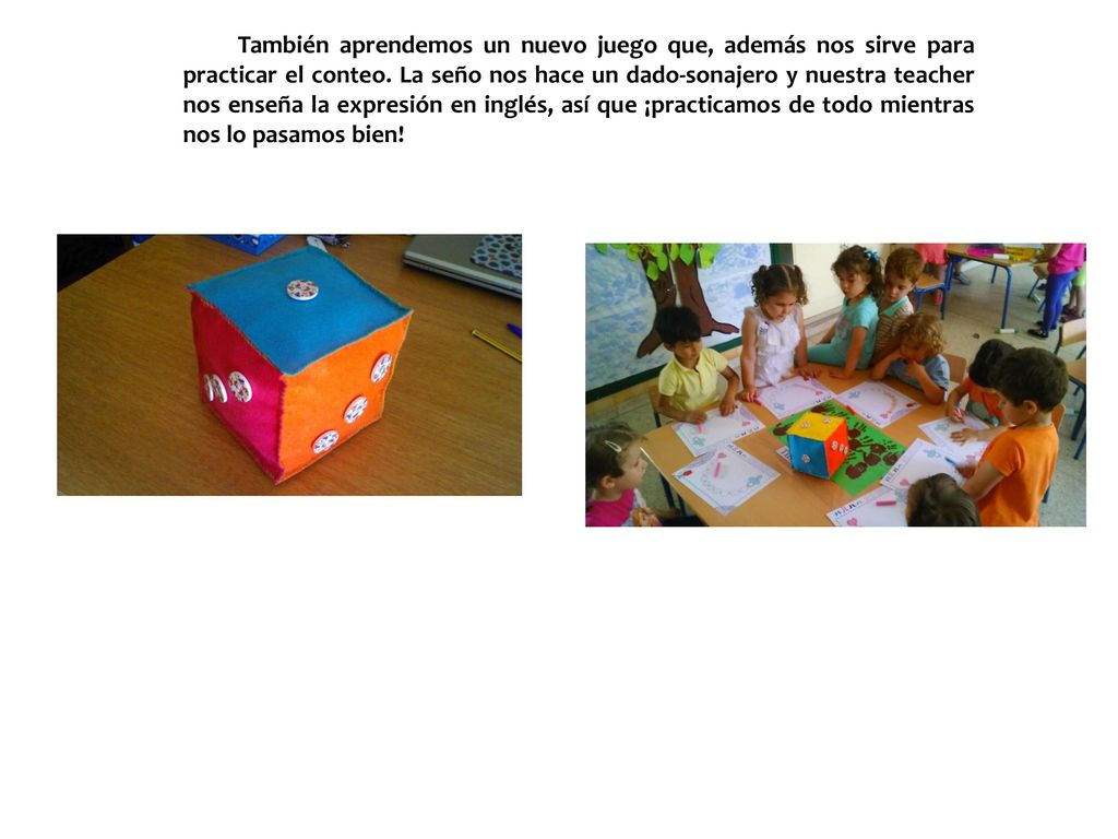 También aprendemos un nuevo juego que, además nos sirve para practicar el conteo.