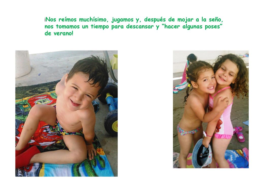 ¡Nos reímos muchísimo, jugamos y, después de mojar a la seño, nos tomamos un tiempo para descansar y hacer algunas poses de verano!