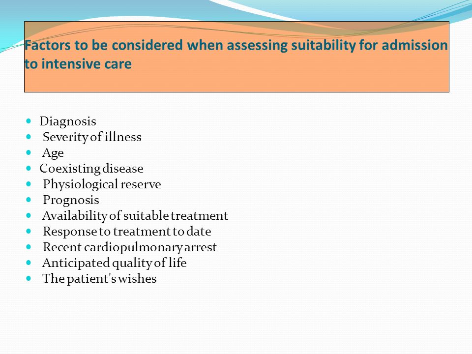 Factors to be considered when assessing suitability for admission to intensive care