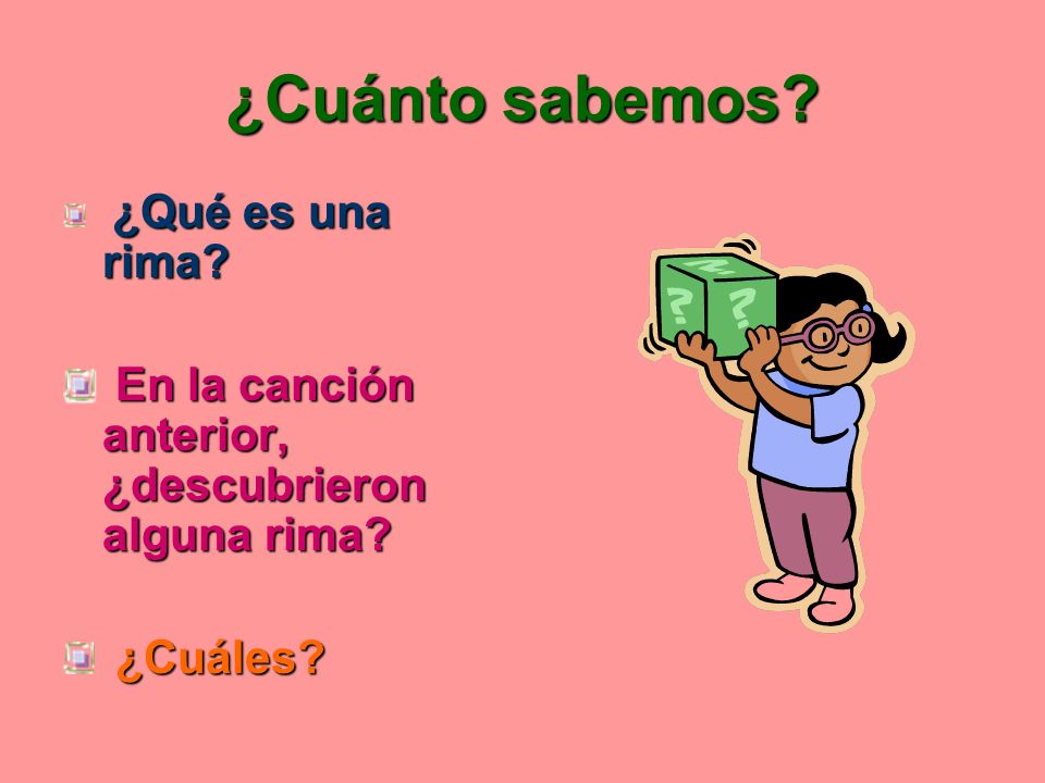 ¿Cuánto sabemos En la canción anterior, ¿descubrieron alguna rima